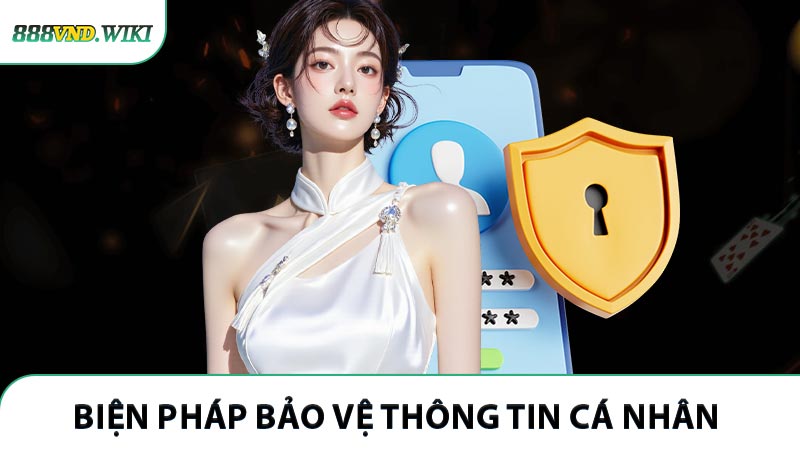 Biện pháp bảo vệ thông tin cá nhân khách hàng