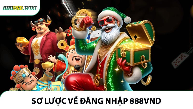 Sơ lược về đăng nhập 888VND