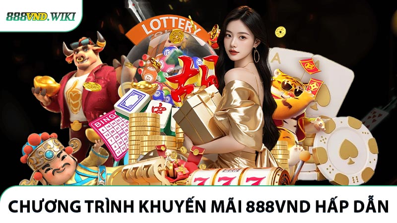 Những chương trình khuyến mãi 888VND hấp dẫn