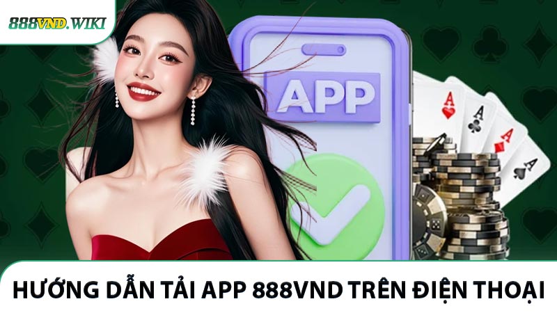 Hướng dẫn tải app 888VND trên điện thoại