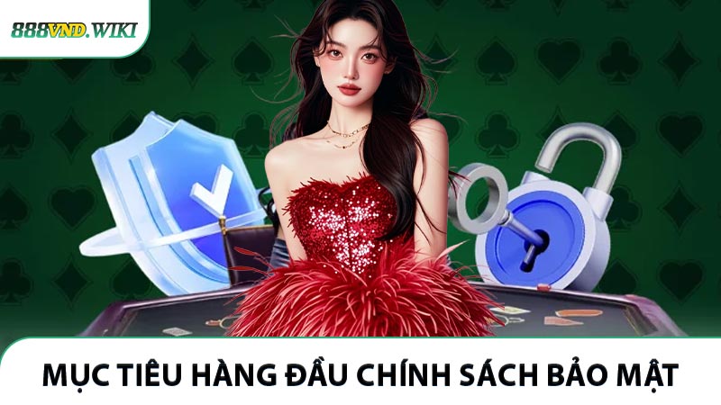 Mục tiêu hàng đầu của chính sách bảo mật
