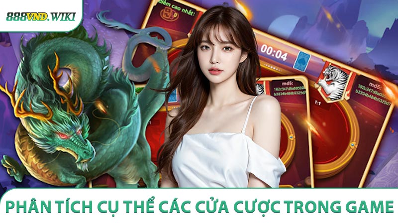 Phân tích cụ thể các cửa cược trong game Rồng Hổ